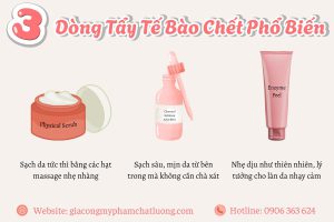 3 Dòng tẩy tế bào chết phổ biến